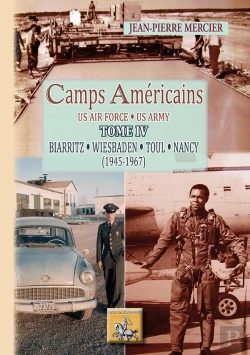 Bertrand.pt - Camps Américains Tome 4 ; Biarritz, Wiesbaden, Toul, Nancy
