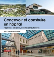 Campus - Concevoir Et Construire Un Hopital - Hopitaux, Cliniques, Centres Ambulatoires