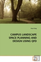 Campus Landscape Space Planning And Design Using Qfd