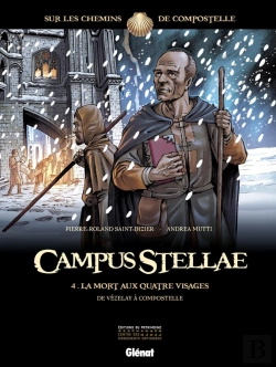 Bertrand.pt - Campus Stellae, Sur Les Chemins De Compostelle Tome 4 ; La Mort Aux Quatre Visages