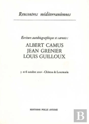 Camus-Guilloux-Grenier / Rencontres Méditerranéennes