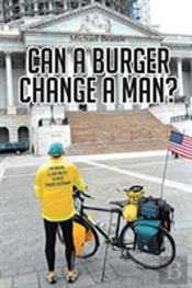 Can A Burger Change A Man?