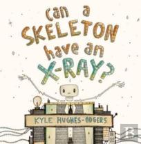 Can A Skeleton Have An X-Ray?
