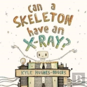 Can A Skeleton Have An X-Ray?
