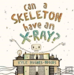 Bertrand.pt - Can A Skeleton Have An X-Ray?