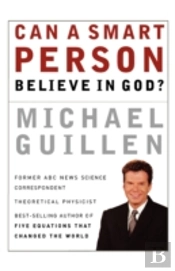 Can A Smart Person Believe In God?
