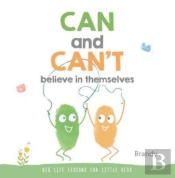 Can And Can'T Believe In Themselves