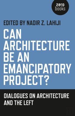 Bertrand.pt - Can Architecture Be An Emancipatory Project?