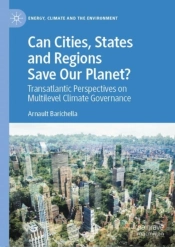 Can Cities, States And Regions Save Our Planet?