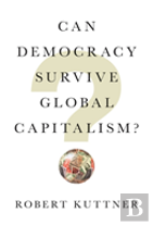 Can Democracy Survive Global Capitalism?