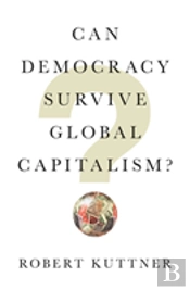 Can Democracy Survive Global Capitalism?