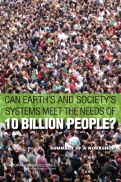 Can Earth'S And Society'S Systems Meet The Needs Of 10 Billion People?