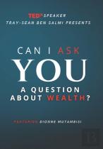 Can I Ask You A Question About Wealth?