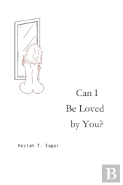 Can I Be Loved By You?