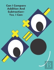 Can I Compare Addition And Subtraction? Yes, I Can!