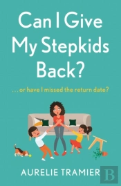 Can I Give My Stepkids Back?