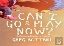 Can I Go And Play Now?