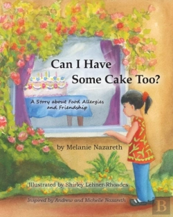 Bertrand.pt - Can I Have Some Cake Too? A Story About Food Allergies And Friendship