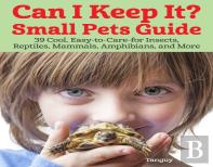 Can I Keep It? Small Pets Guide