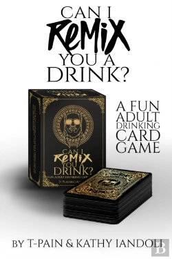 Bertrand.pt - Can I Remix You A Drink? T-Pain'S Ultimate Party Drinking Card Game For Adults
