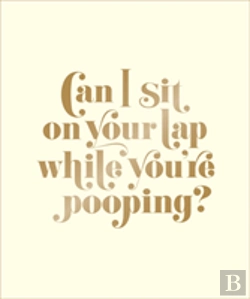 Bertrand.pt - Can I Sit On Your Lap While You'Re Pooping?