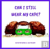Can I Still Wear My Cape?