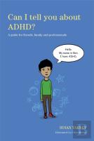 Can I Tell You About Adhd?