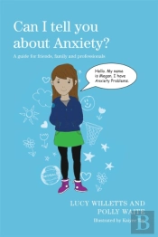 Can I Tell You About Anxiety?