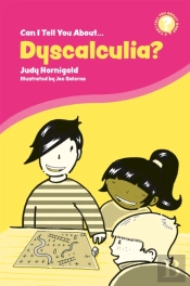 Can I Tell You About Dyscalculia?