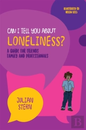 Can I Tell You About Loneliness?
