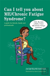 Can I Tell You About Me/Chronic Fatigue Syndrome?