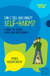 Can I Tell You About Self-Harm?