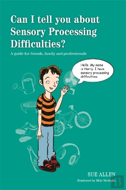 Bertrand.pt - Can I Tell You About Sensory Processing Difficulties?