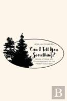 Can I Tell You Something?