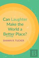 Can Laughter Make The World A Better Place?
