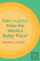 Can Laughter Make The World A Better Place?
