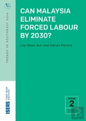 Can Malaysia Eliminate Forced Labour By 2030?