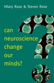 Can Neuroscience Change Our Minds?