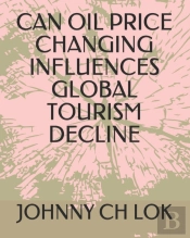 Can Oil Price Changing Influences Global Tourism Decline