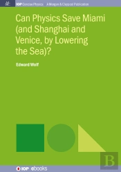 Can Physics Save Miami (And Shanghai And Venice, By Lowering The Sea)?