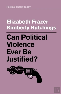 Bertrand.pt - Can Political Violence Ever Be Justified?