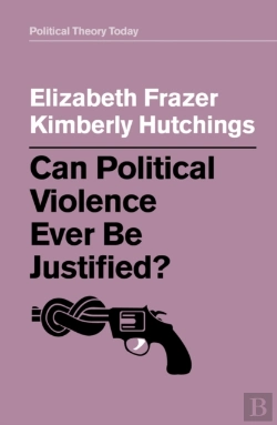 Bertrand.pt - Can Political Violence Ever Be Justified?
