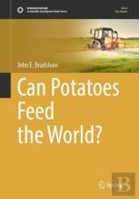 Can Potatoes Feed The World?
