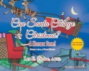 Can Santa Change Christmas  A Historic E