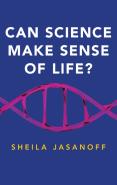 Can Science Make Sense Of Life?