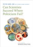 Can Scientists Succeed Where Politicians Fail?