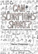 Can Scorpions Smoke? Creative Adventures In The Corporate World