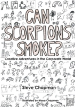 Bertrand.pt - Can Scorpions Smoke? Creative Adventures In The Corporate World