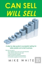 Can Sell.... Will Sell: A Step By Step G