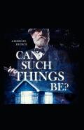 Can Such Things Be? Illustrated